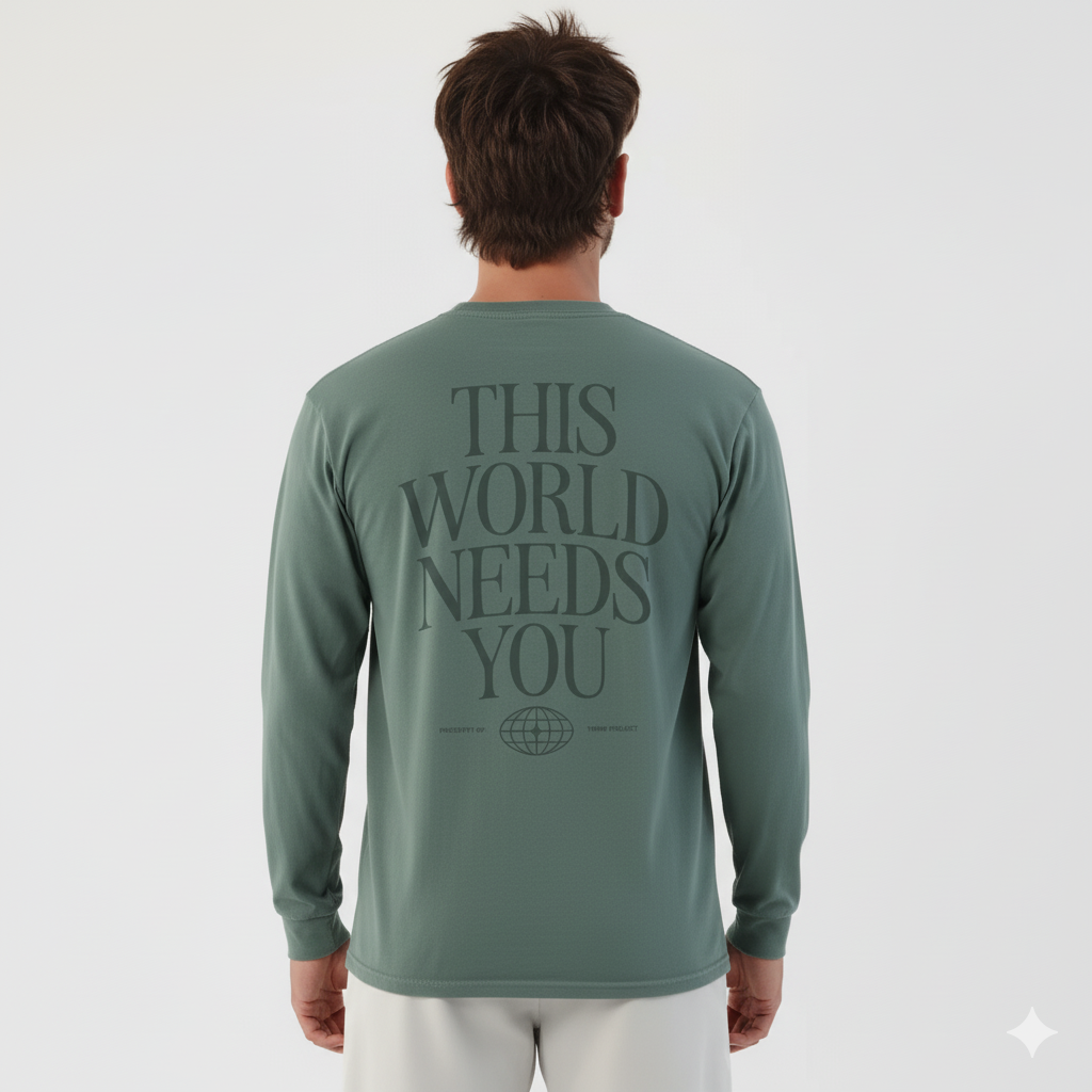 This World Needs You LS Tee