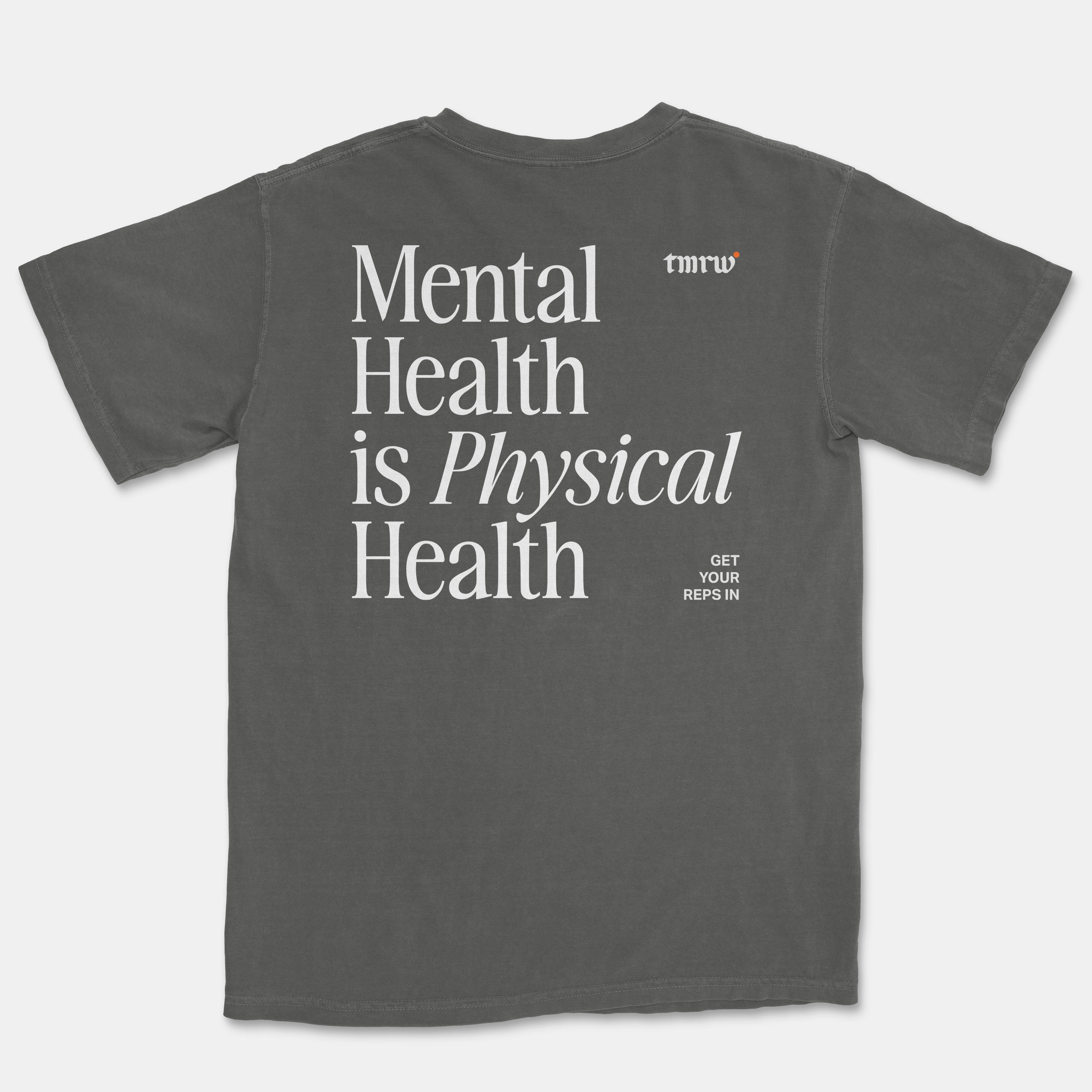 Mental Health is Physical Health - Pepper Grey