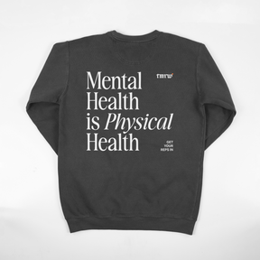 Mental Health is Physical Health Crew - Pre Order