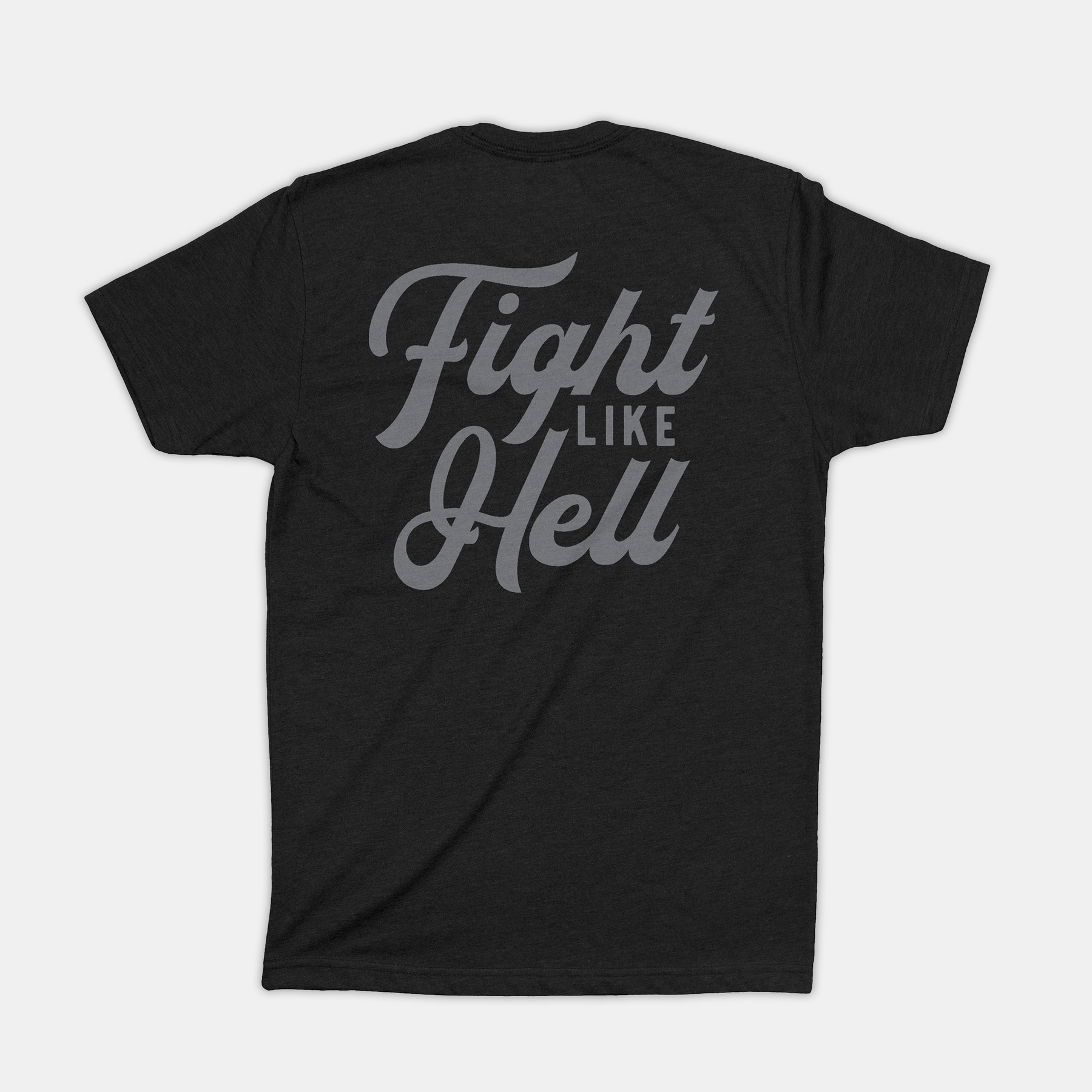 Fight Like Hell Tee - Black